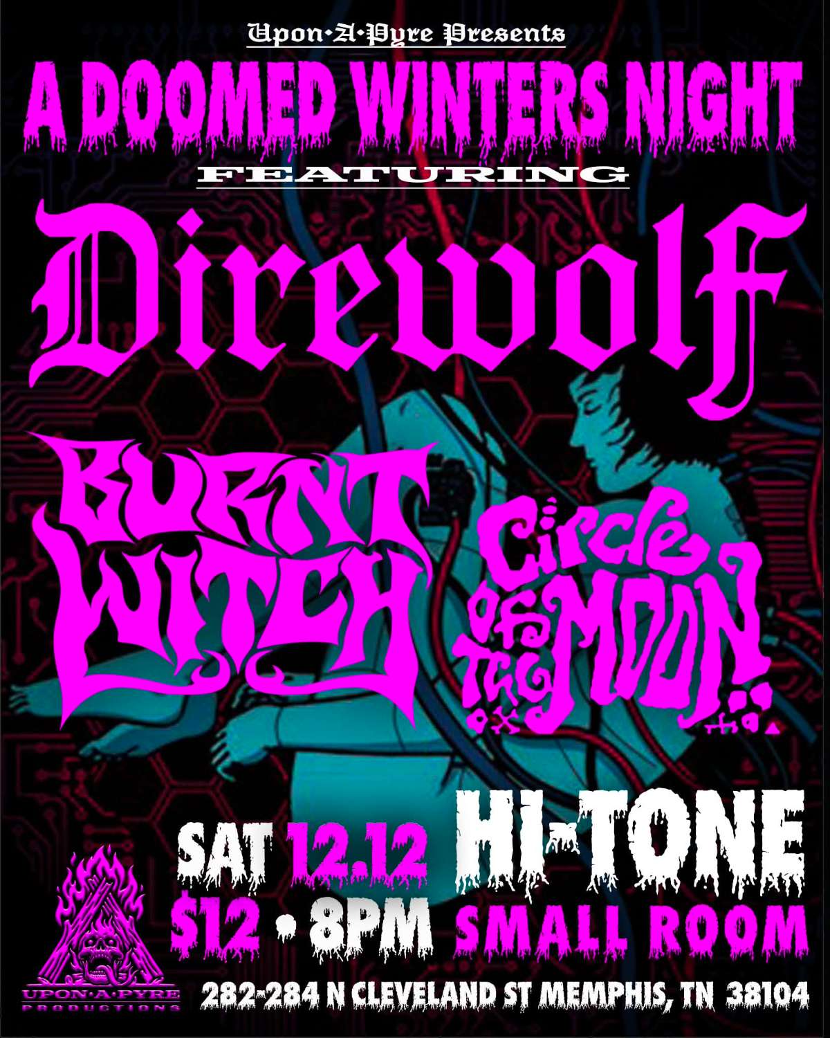Direwolf / Burnt Witch / Circle of the Moon [Small Room-Downstairs]
